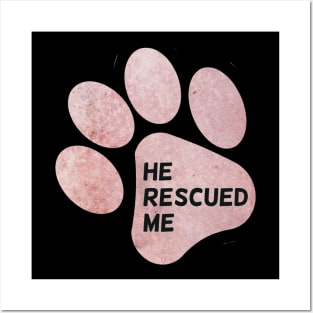 He rescued me pink paw Dont Buy Adopt I love dogs Watercolor blue watercolour dog blue Posters and Art